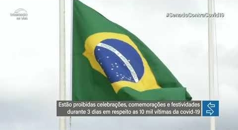 Congresso Nacional decreta luto oficial de três dias pelas 10 mil mortes por covid-19